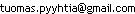 tuomas.pyyhtia@gmail-removethisplease-.com